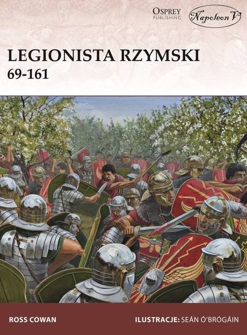 okładka Legionista rzymski 69-161 książka | Ross Cowan