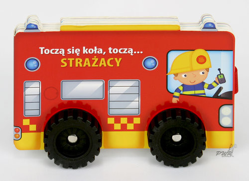 okładka Toczą się koła Strażacy książka