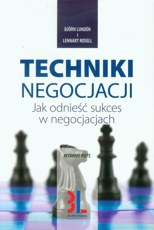 okładka Techniki negocjacji Jak odnieść sukces w negocjacjach książka | Björn Lundén, Lennart Rosell