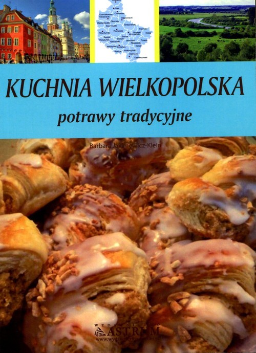 okładka Kuchnia Wielkopolska Potrawy tradycyjne książka | Barbara Jakimowicz-Klein