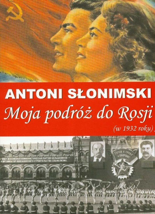okładka Moja podróż do Rosji w 1932 roku książka | Antoni Słonimski