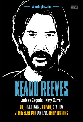 okładka Keanu Reeves książka | Larissa Zageris, Kitty Curran
