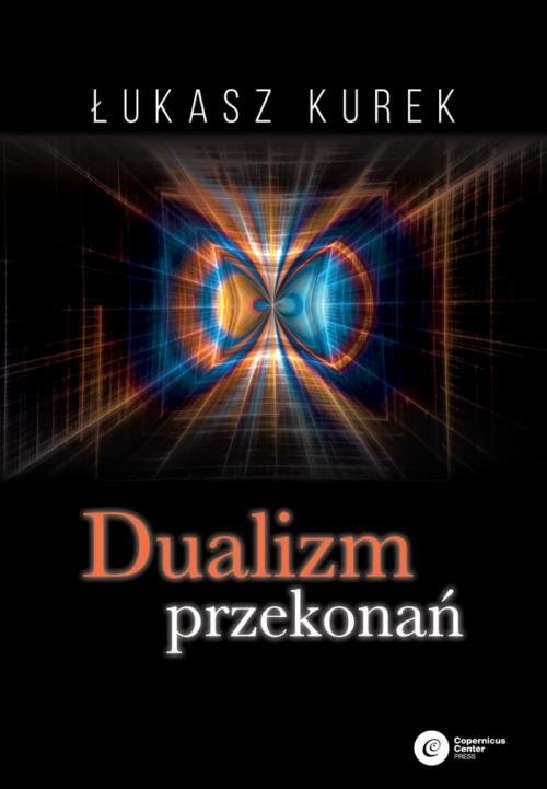 okładka Dualizm przekonań książka | Łukasz Kurek