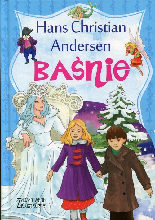 okładka Zaczarowana klasyka Baśnie książka | Hans Christian Andersen