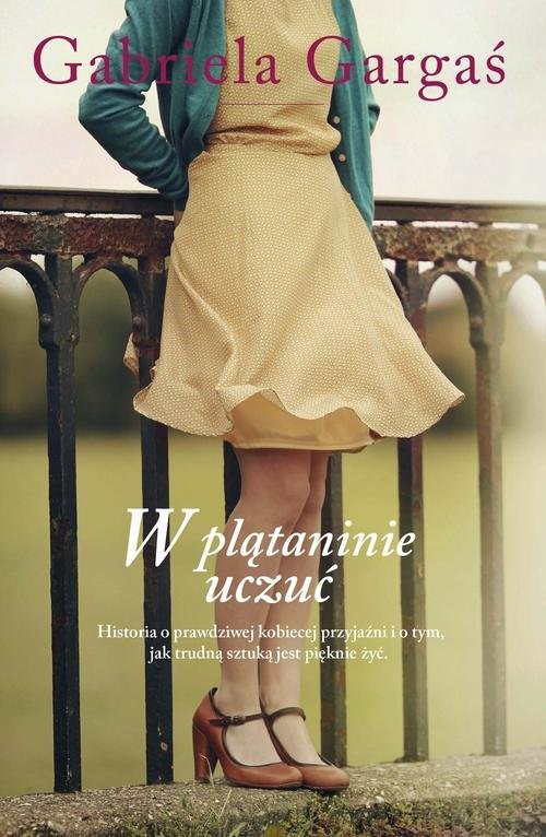 okładka W plątaninie uczuć książka | Gabriela Gargaś