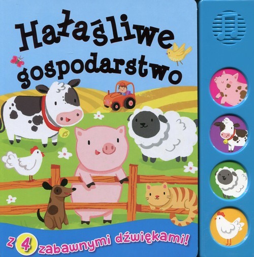 okładka Hałaśliwe gospodarstwo Książeczka dźwiękowa książka