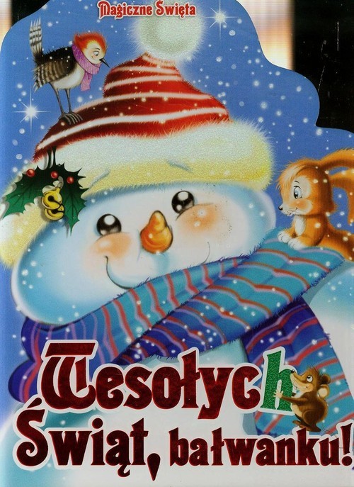 okładka Wesołych Świąt bałwanku książka | Praca Zbiorowa
