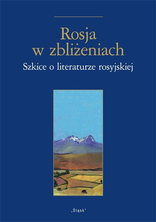 okładka Rosja w zbliżeniach Szkice o literaturze rosyjskiej książka
