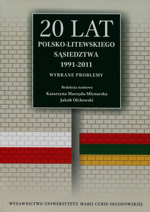 okładka 20 lat polsko-litewskiego sąsiedztwa 1991-2011 Wybrane problemy książka