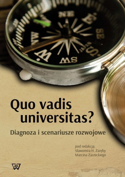 okładka Quo vadis universitas? Diagnoza i scenariusze rozwojowe książka
