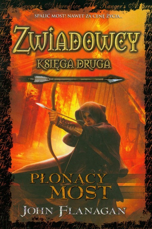 okładka Zwiadowcy Księga 2 Płonący most książka | John Flanagan