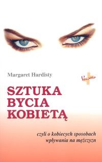 okładka Sztuka bycia kobietą książka | Margaret Hardisty