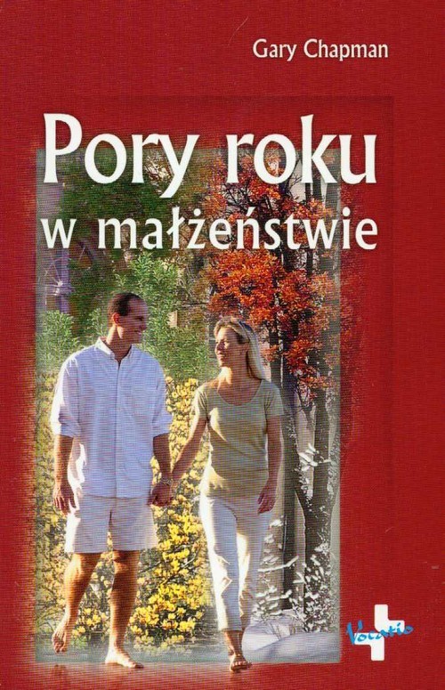 okładka Pory roku w małżeństwie Która pora roku panuje w twoim związku? książka | Gary Chapman