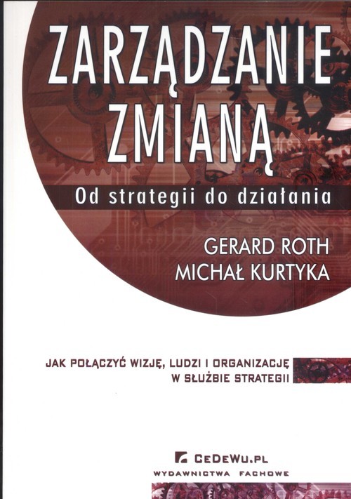 okładka Zarządzanie zmianą Od strategii do działania książka | Gerhard Roth