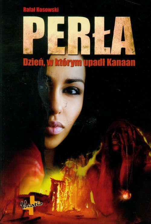 okładka Perła Dzień, w którym upadł Kanaan książka | Rafał Kosowski