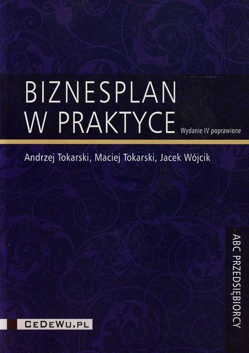 okładka Biznesplan w praktyce książka | Andrzej Tokarski, Maciej Tokarski, Jacek Wójcik