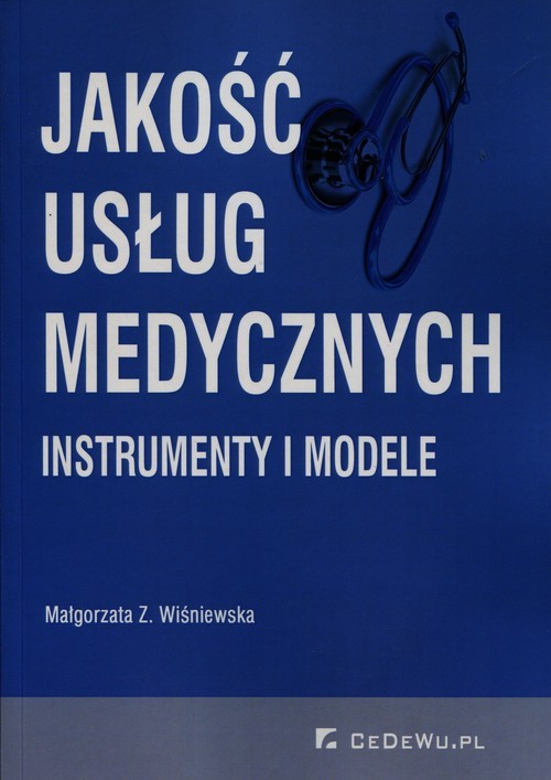 okładka Jakość usług medycznych Instrumenty i modele książka | Małgorzata Z. Wiśniewska