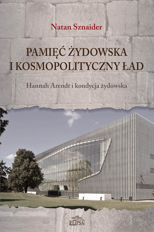 okładka Pamięć żydowska i kosmopolityczny ład Hannah Arendt i kondycja żydowska książka | Natan Sznaider