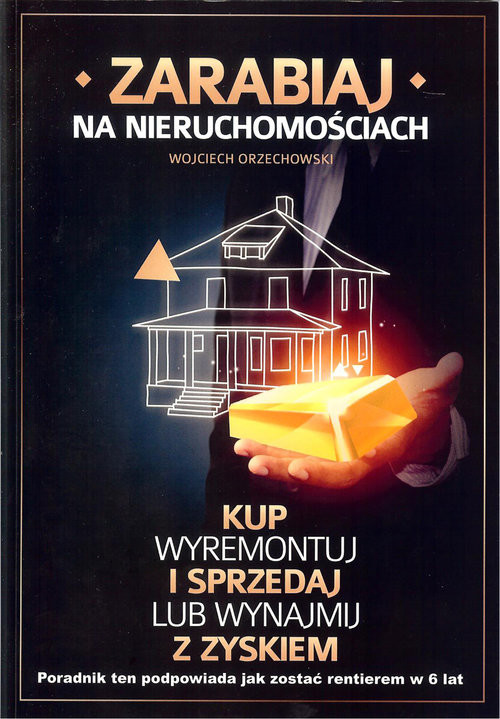 okładka Zarabiaj na nieruchomościach książka | Orzechowski Wojciech