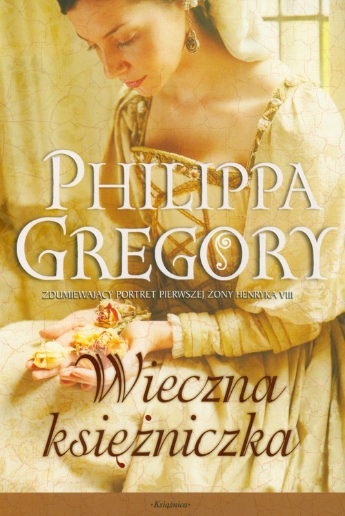okładka Wieczna księżniczka książka | Philippa Gregory