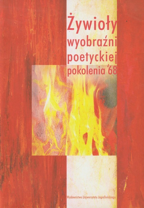 okładka Żywioły wyobraźni poetyckiej pokolenia 68 książka