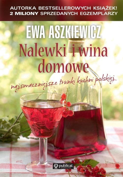 okładka Nalewki i wina domowe książka | Ewa Aszkiewicz