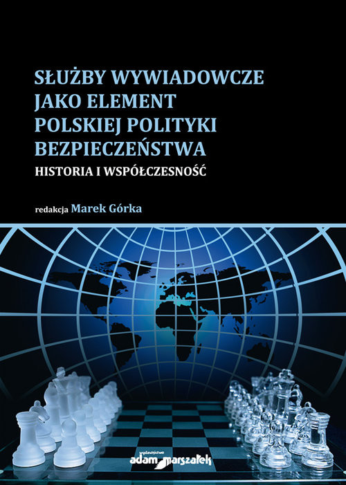 okładka Służby wywiadowcze jako element polskiej polityki bezpieczeństwa Historia i współczesność książka
