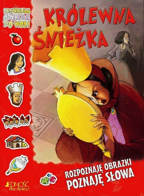 okładka Królewna Śnieżka Przyklejam odklejam do woli Rozpoznaję obrazki poznaję słowa książka