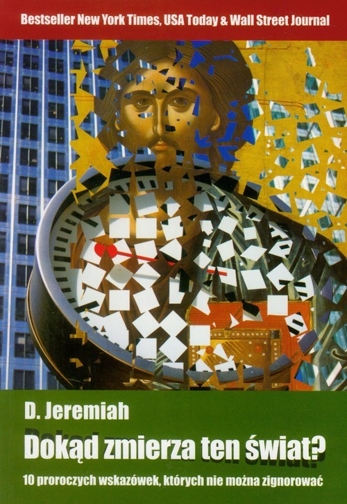 okładka Dokąd zmierza ten świat? 10 proroczych wskazówek, których nie można zignorować książka | Jeremiah David