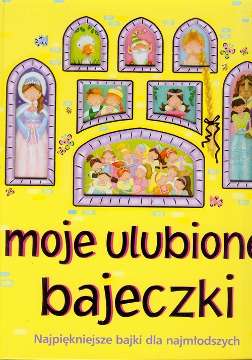 okładka Moje ulubione bajeczki Najpiękniejsze bajki dla najmłodszych książka | Urszula Kozłowska