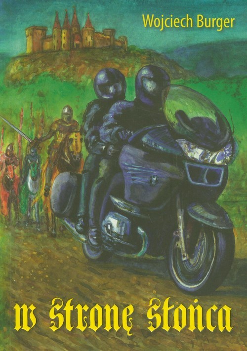 okładka W stronę słońca książka | Wojciech Burger