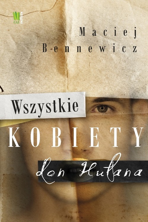 okładka Wszystkie kobiety don Hułana książka | Maciej Bennewicz