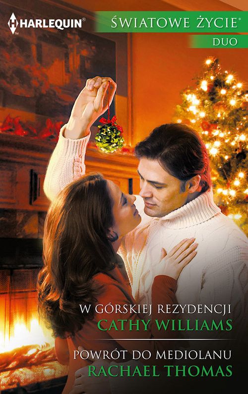 okładka W górskiej rezydencji, Powrót do Mediolanu książka | Cathy Williams, Rachael Thomas