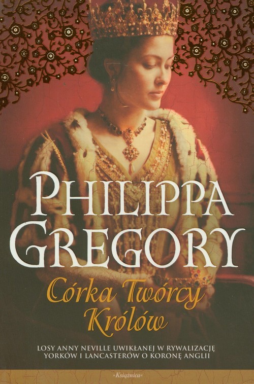 okładka Córka Twórcy Królów książka | Philippa Gregory