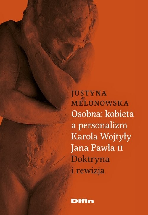 okładka Osobna kobieta a personalizm Karola Wojtyły Jana Pawła II Doktryna i rewizja książka | Melonowska Justyna