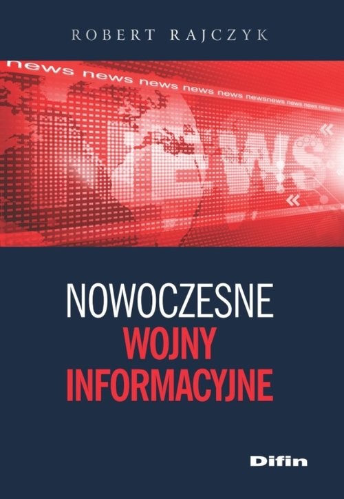 okładka Nowoczesne wojny informacyjne książka | Rajczyk Robert