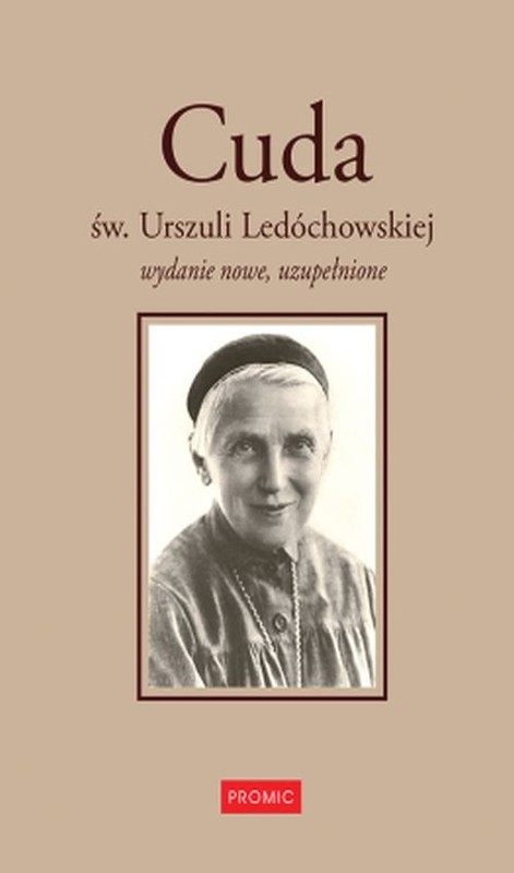 okładka Cuda św. Urszuli Ledóchowskiej książka | Krupecka Małgorzata