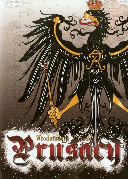 okładka Prusacy książka | Włodzimierz Zaczek