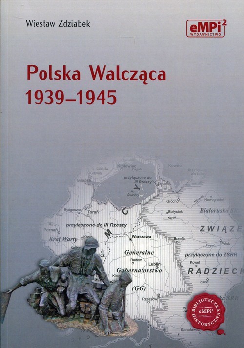 okładka Polska Walcząca 1939-1945 książka | Wiesław Zdziabek