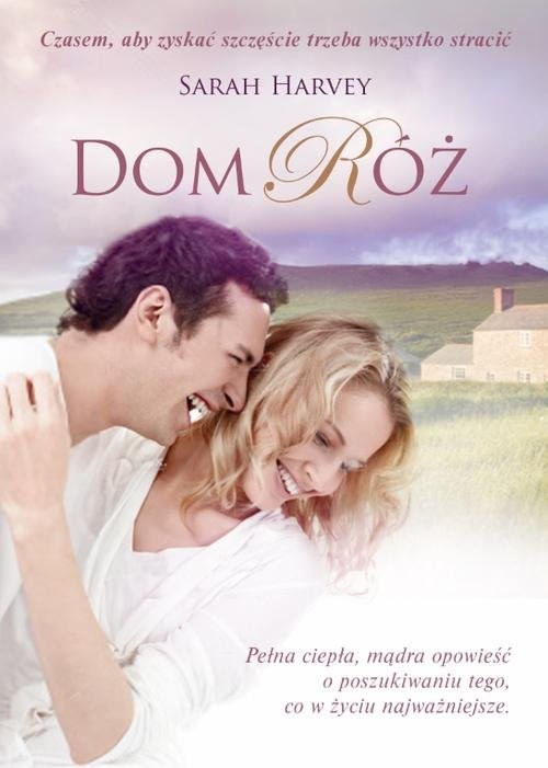 okładka Dom Róż książka | Harvey Sarah