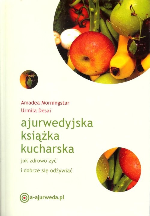 okładka Ajurwedyjska książka kucharska książka | Amadea Morningstar, Urmila Desai