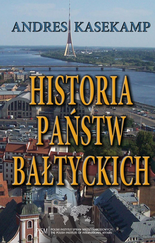 okładka Historia państw bałtyckich książka | Andres Kasekamp