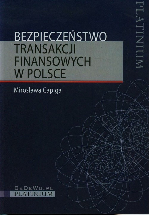 okładka Bezpieczeństwo transakcji finansowych w Polsce książka | Mirosława Capiga