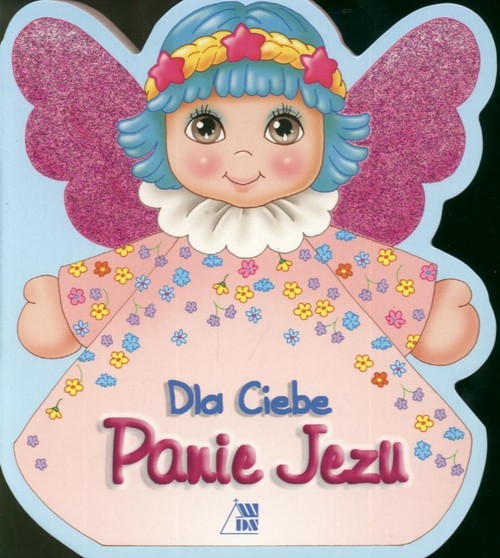 okładka Dla Ciebie Panie Jezu książka