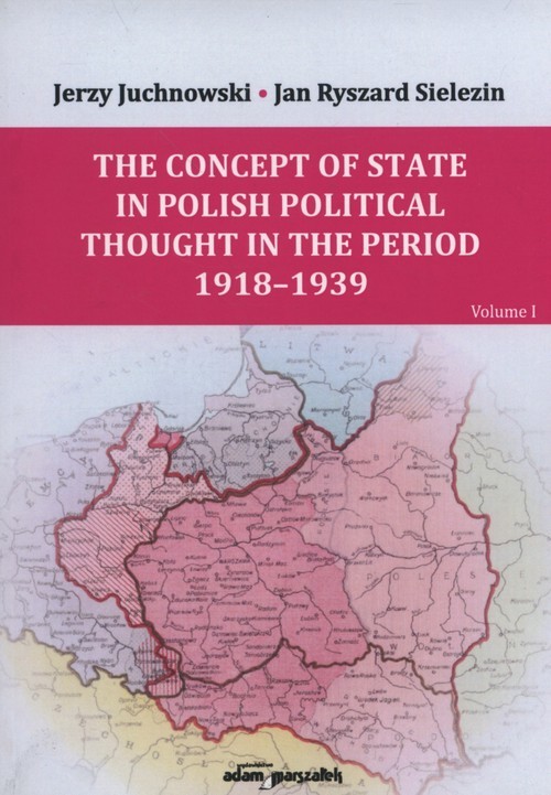 okładka The Concept of State and Nation in Polish political thought in the period  1939-1945 książka | Jerzy Juchnowski, Jan Ryszard Sielezin