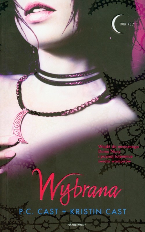 okładka Wybrana Dom Nocy Tom 3 książka | P.C. Cast, Kristin Cast