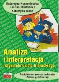 okładka Analiza i interpretacja fragmentu dzeła literackiego Przykładowe arkusze maturalne, poziom podstawowy książka | Hrackiewicz Katarzyna