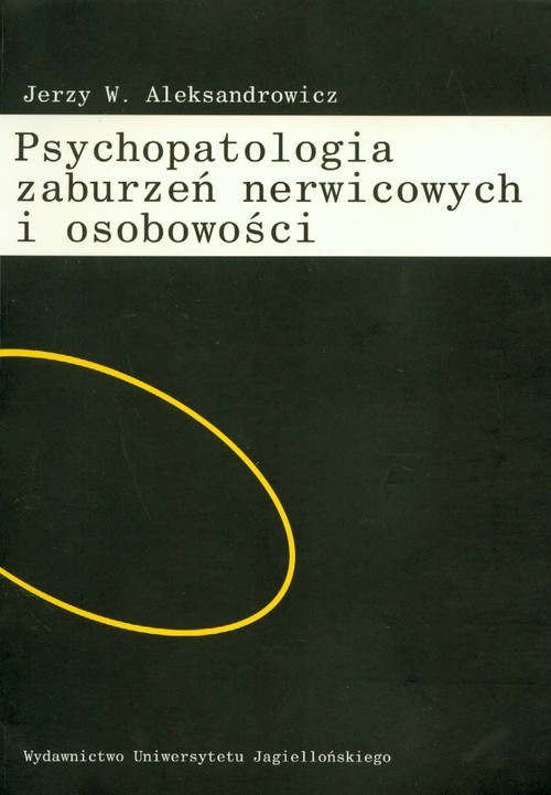 okładka Psychopatologia zaburzeń nerwicowych i osobowości książka | Jerzy Aleksandrowicz
