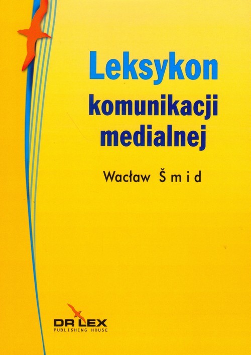 okładka Leksykon komunikacji medialnej książka | Wacław Smid