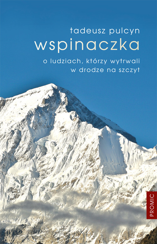 okładka Wspinaczka O ludziach, którzy wytrwali w drodze na szczyt książka | Tadeusz Pulcyn